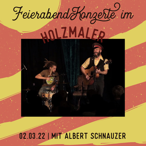 Tickets kaufen für Albert Schnauzer | Feierabendkonzert am 02.03.2022